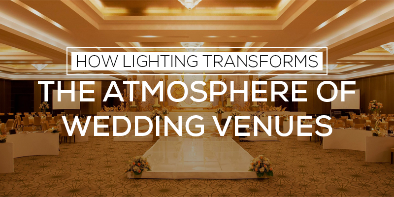 How Lighting Transforms the Atmosphere of Wedding Venues