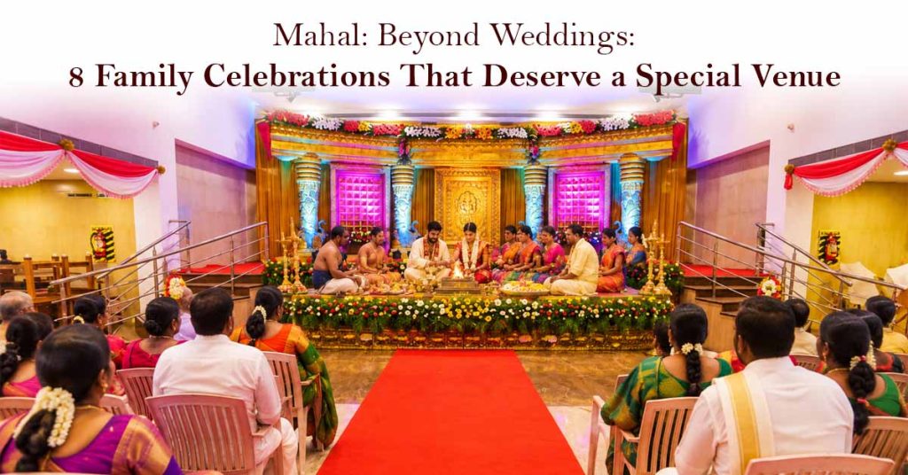 Beyond Weddings: 8 Family Celebrations That Deserve a Special Venue